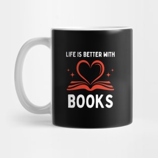 Life is better with books Mug